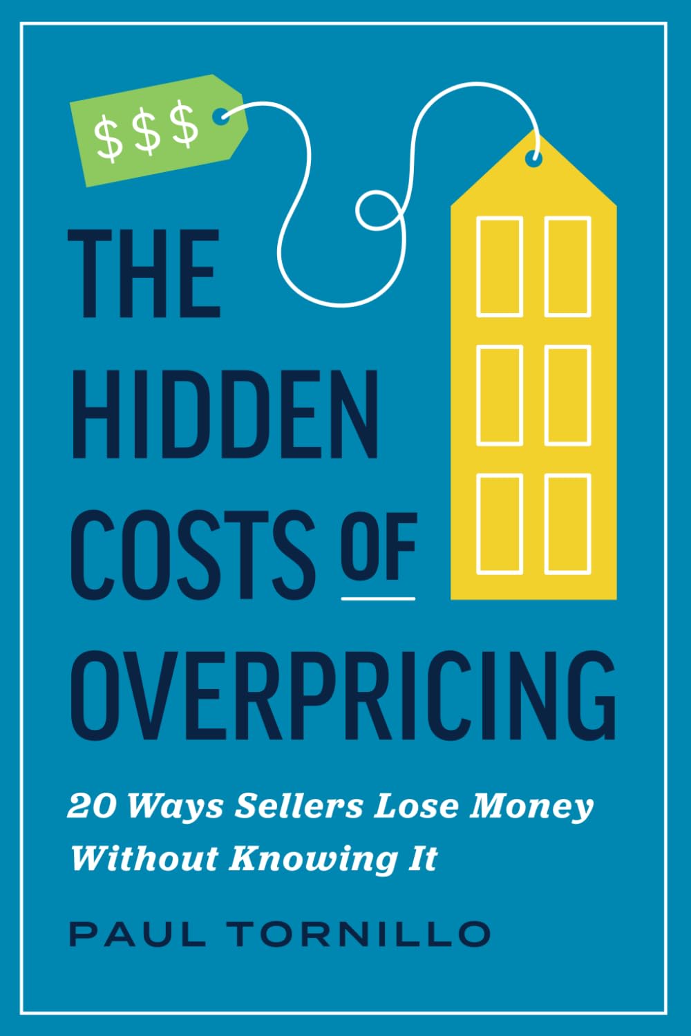 The Hidden Costs of Overpricing by Paul Tornillo, book cover
